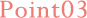 Point03